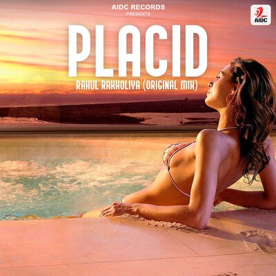 Placid (Original Mix) - Rahul Rakholiya