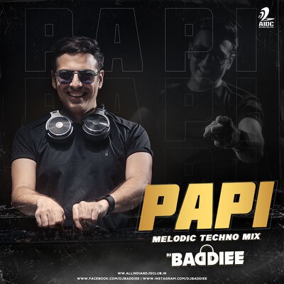PAPI (Melodic Techno Mix) - DJ Baddiee