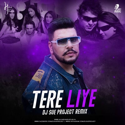 Tere Liye (Remix) - DJ SUE Project