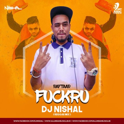 Fuckru (Raftar) - DJ Nishal Regge Remix