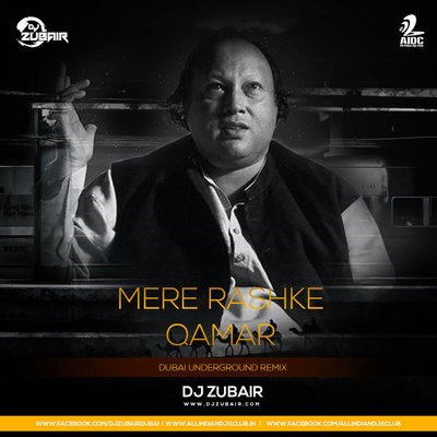 Mere Rashke Qamar ( Dubai Underground Remix ) - Dj Zubair