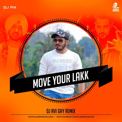 Move Your Lakk Remix - DJ AVI GHY