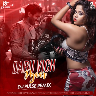 Daru Vich Pyaar - DJ Pulse Remix