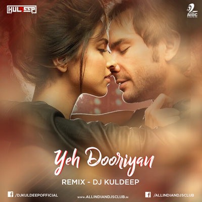 Yeh Dooriyan (Remix) - DJ Kuldeep