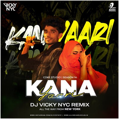Kana Yaari (Remix) - DJ Vicky NYC - Cock Studio 14