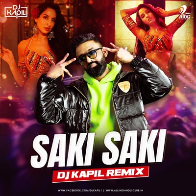 Saki Saki (Remix) - DJ Kapil