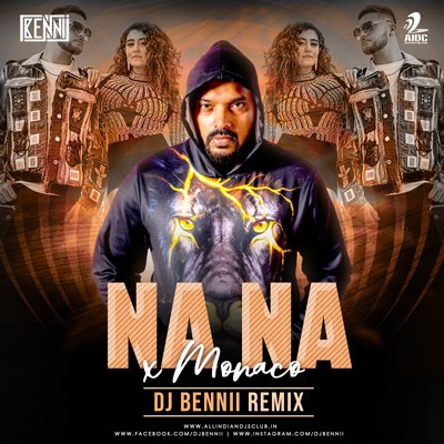 NA NA X Monaco (Remix) - DJ BENNII