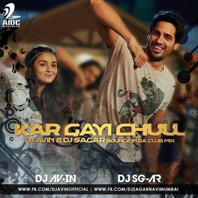 KAR GAYI CHULL DJ AVIN & DJ SAGAR