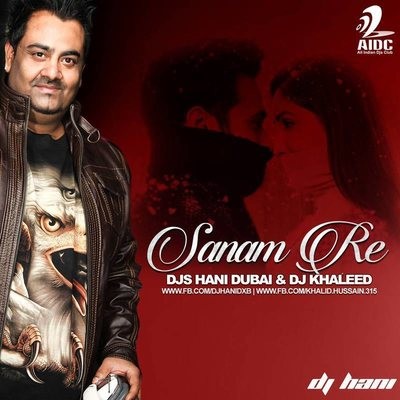 Sanam Re - Djs Hani & Khaleed