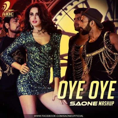 Oye Oye (Mashup) - SAONE