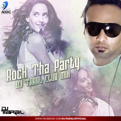 ROCK THA PARTY - DJ TARAL (CLUB MIX)