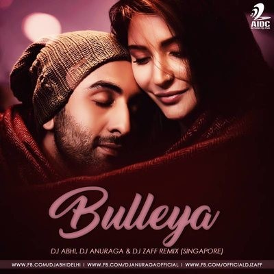 Bulleya - DJ Abhi, DJ Anuraga & DJ Zaff Remix (Singapore)