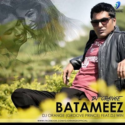 Batameez - DJ Orange (Groove Prince) Ft. DJ Win