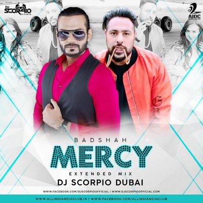 Mercy (Badshah) - Dj Scorpio Dubai Extended Mix
