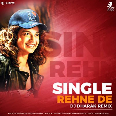 Single Rehne De - Simran - DJ Dharak (Maza Ni Life Remix)