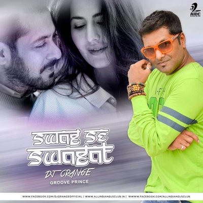 Swag Se Swagat - DJ Orange Remix