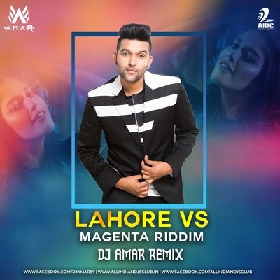 Lahore Vs Magenta Riddim (Remix) - DJ Amar
