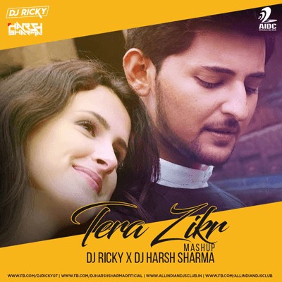 Tera Zikr X Toh Phir Aao X Phir Mohobbat - DJ Harsh Sharma X DJ Ricky Mahsup