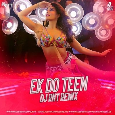 Ek Do Teen (Remix) - DJ RHT