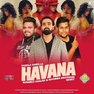 Havana - Sushrut Chalke & Moomba Brothers Remix