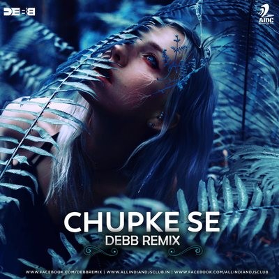 Chupke Se (Remix) - Debb
