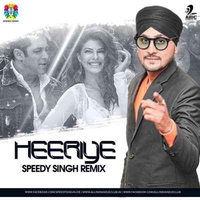 Heeriye (Remix) - Speedy Singh