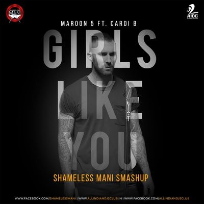 Girls Like You (Smashup) - Shameless Mani
