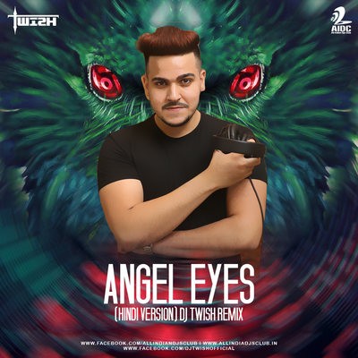 Angel Eyes (Remix) - DJ Twish