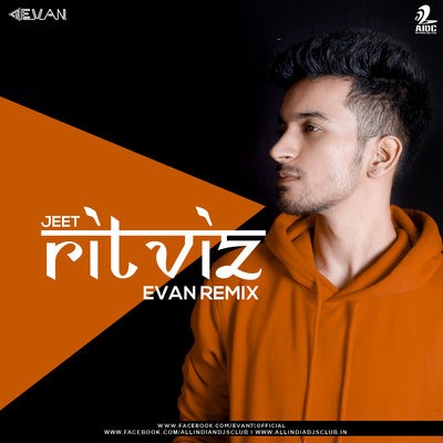 JEET (Remix) - Ritviz - EVAN