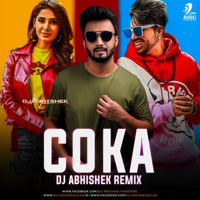 Coka (Desi Bounce Mix) - DJ Abhishek