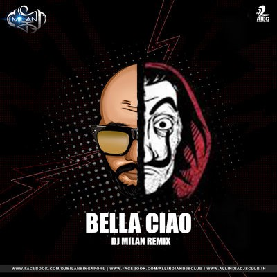 Bella Ciao (Remix) - DJ Milan (Singapore)