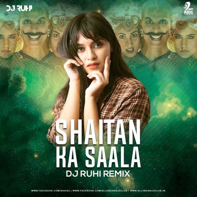 Shaitan Ka Saala (Bala Song) - DJ Ruhi Remix