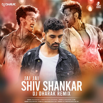 Jai Jai Shiv Shankar (Remix) - War - DJ Dharak
