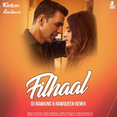 Filhall (Remix) - DJ RawKing X DJ RawQueen