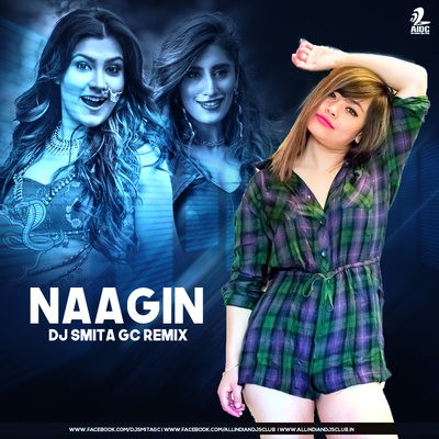 Naagin (Remix) - DJ Smita GC
