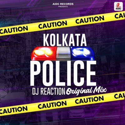 Kolkata Police (Original Mix) - DJ Reaction