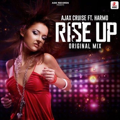 Rise UP (Original Mix) - Ajax Cruise ft.THE HARMO
