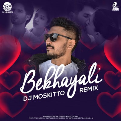 Bekhayali (Remix) - DJ Moskitto