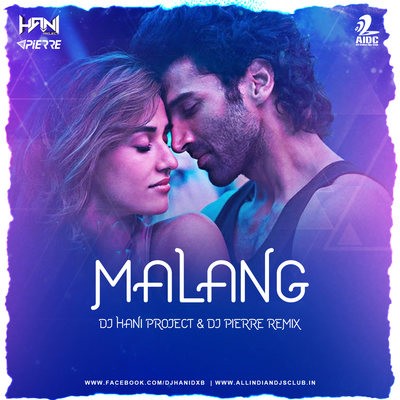 Malang (Remix) - DJ Hani Project & DJ Pierre