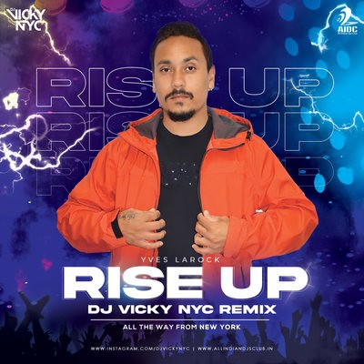 Rise Up (Remix) - DJ VICKY NYC