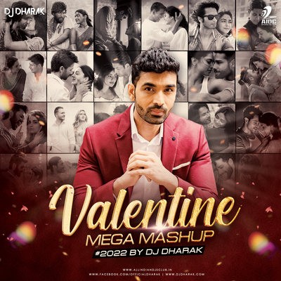 Valentine's Mega Mashup #2022 - DJ Dharak