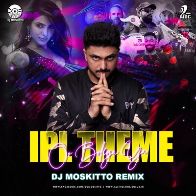 Oo Bolega X IPL Theme (Remix) - DJ Moskitto