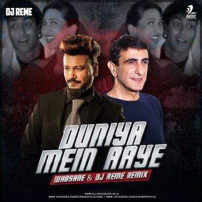 DUNIYA MEIN AAYE (REMIX) - WHOSANE & DJ REME