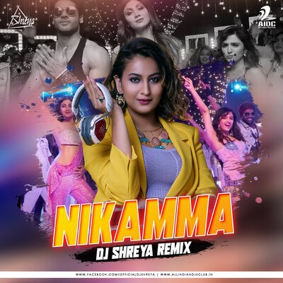 Nikamma (Remix) - DJ Shreya