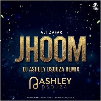 Jhoom (Remix) - DJ Ashley D Souza