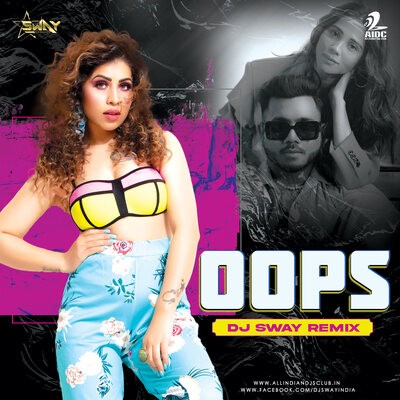 OOPS (Remix) - DJ Sway