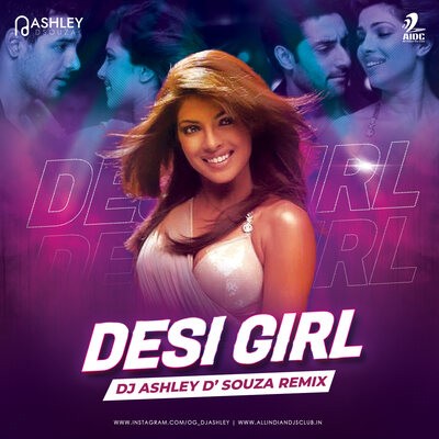 Desi Girl (Remix) - DJ Ashley