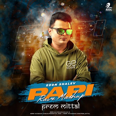 Papi (Rave Mashup) - Prem Mittal