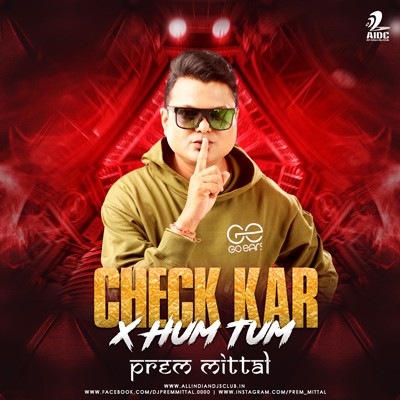 Check Kar X Hum Tum (Mashup) - Prem Mittal