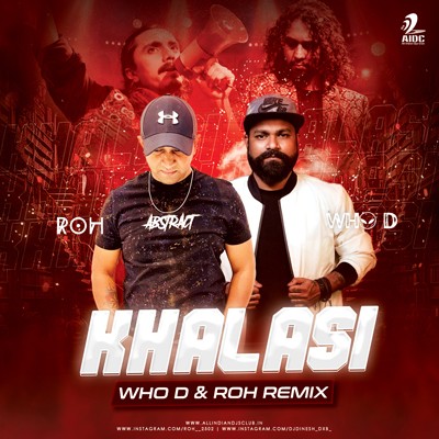 KHALASI (REMIX) - ROH & WHO D